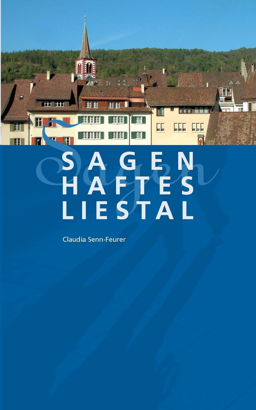 Sagenhaftes Liestal (German Edition),Used