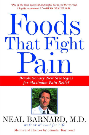 Foods That Fight Pain: Revolutionary New Strategies for Maximum Pain Relief,New