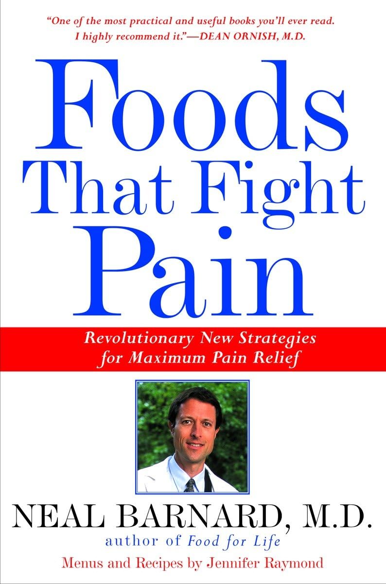 Foods That Fight Pain: Revolutionary New Strategies for Maximum Pain Relief,New