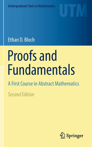 Proofs And Fundamentals (Undergraduate Texts In Mathematics)