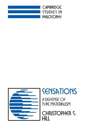 Sensations: A Defense of Type Materialism (Cambridge Studies in Philosophy),Used