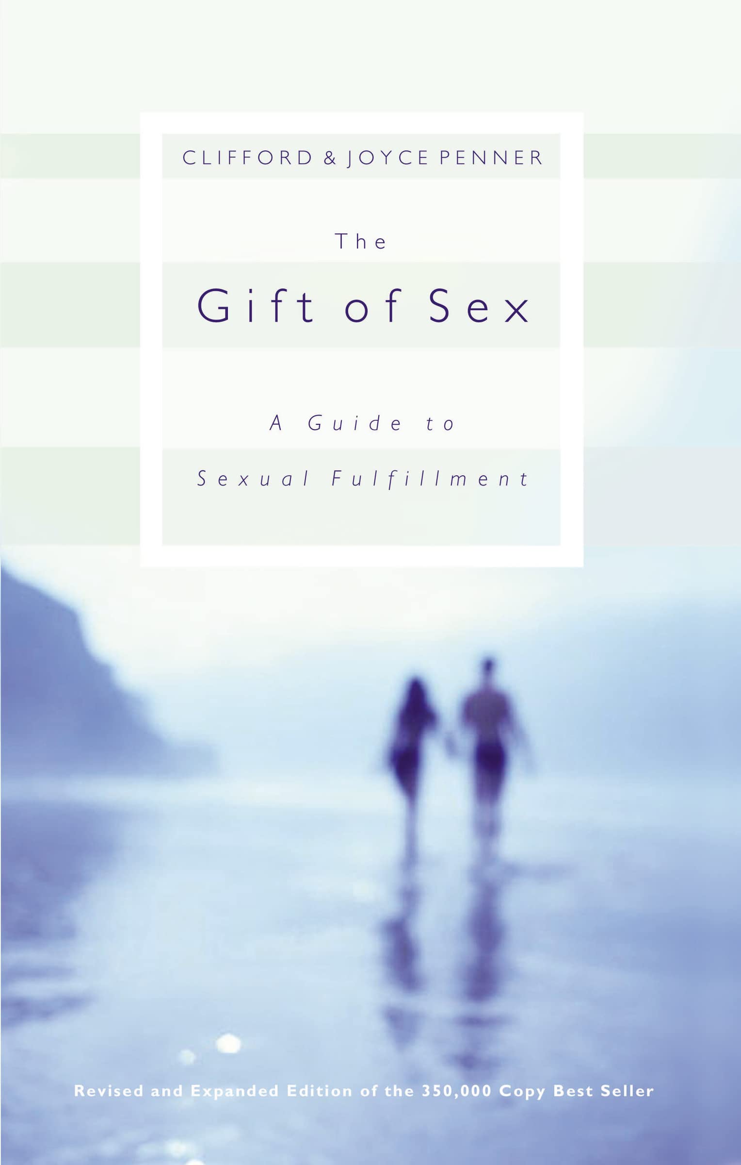 The Gift of Sex: A Guide to Sexual Fulfillment,Used