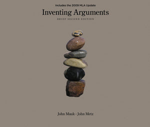Inventing Arguments, Brief, 2009 MLA Update Edition (2009 MLA Update Editions)