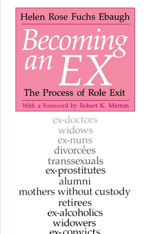Becoming an Ex: The Process of Role Exit,Used
