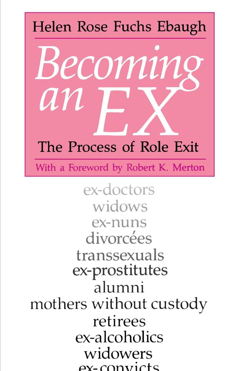 Becoming an Ex: The Process of Role Exit,Used