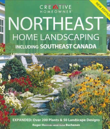 Northeast Home Landscaping: Including Southeast Canada,New