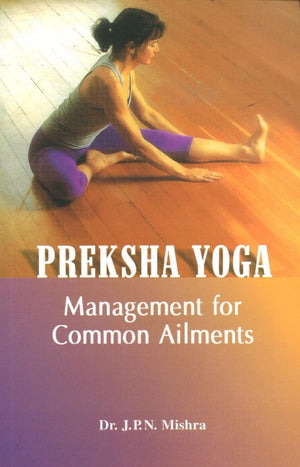 Preksha Yoga - Management For Common Ailments