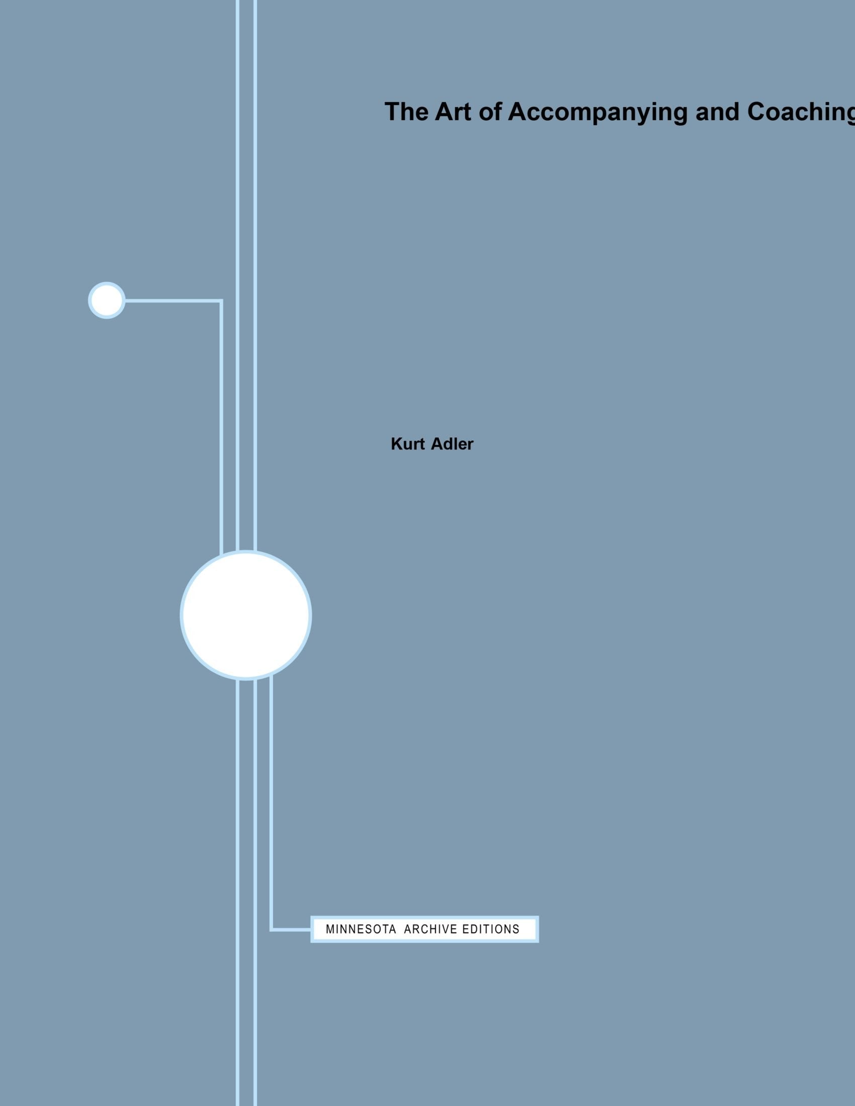 The Art Of Accompanying And Coaching (Minnesota Archive Editions),Used