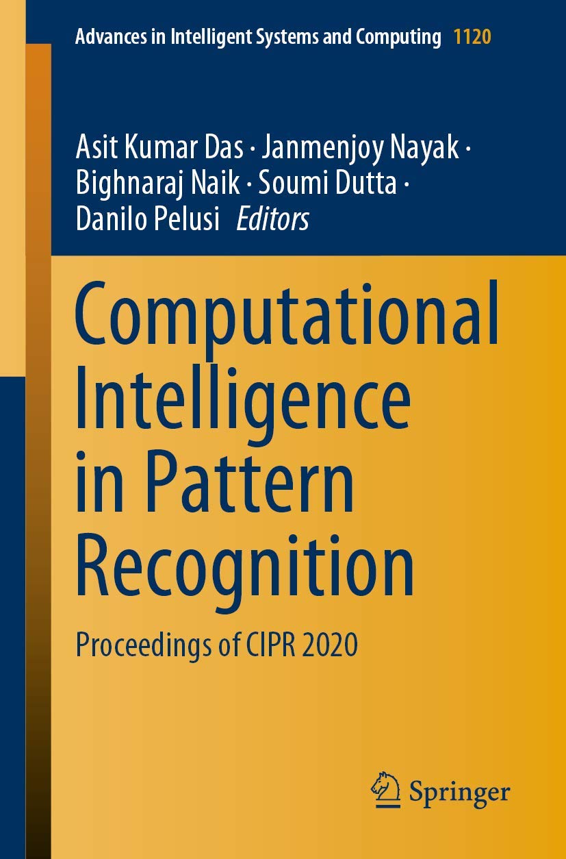 Computational Intelligence in Pattern Recognition: Proceedings of CIPR 2020 (Advances in Intelligent Systems and Computing, 1120,Used