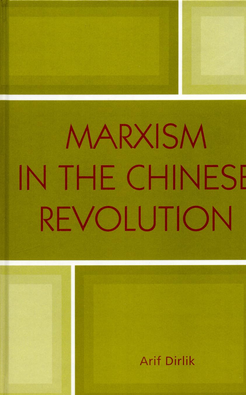 Marxism in the Chinese Revolution (State & Society in East Asia),Used