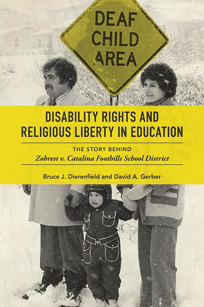 Disability Rights and Religious Liberty in Education: The Story behind Zobrest v. Catalina Foothills School District (Disability,Used