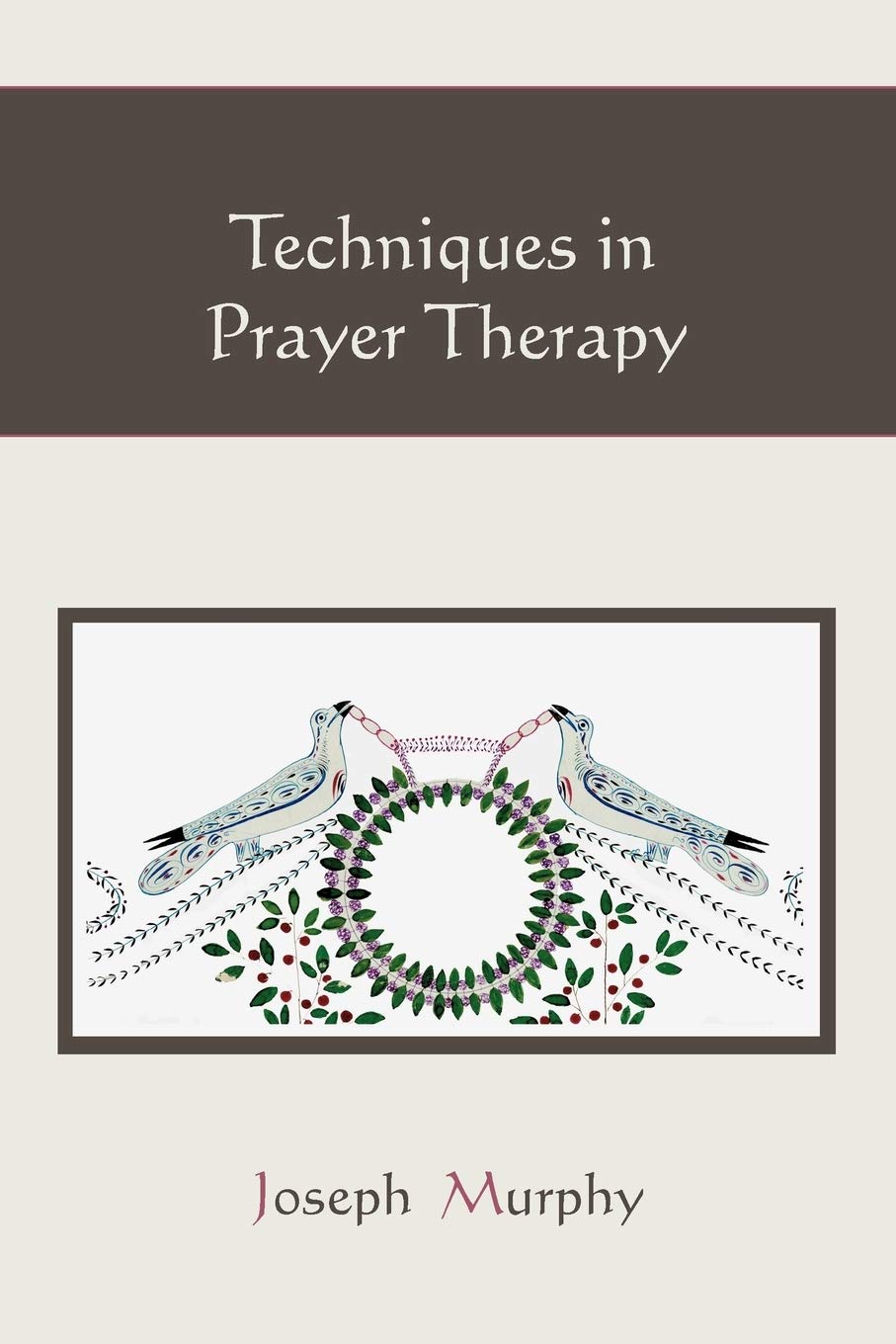 Techniques in Prayer Therapy,Used