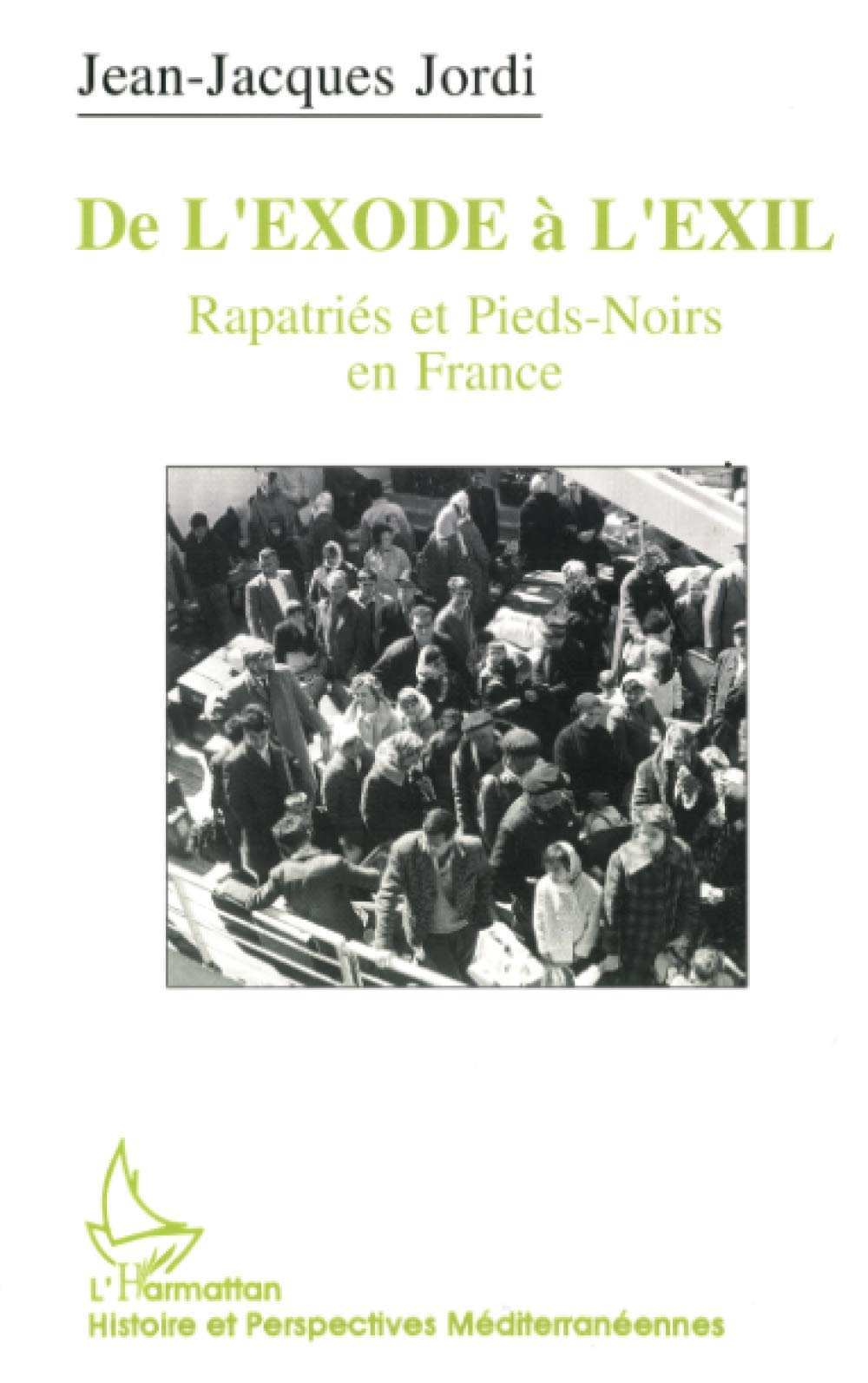 De l'exode  l'exil: Repatris et piedsnoirs en France (French Edition),Used