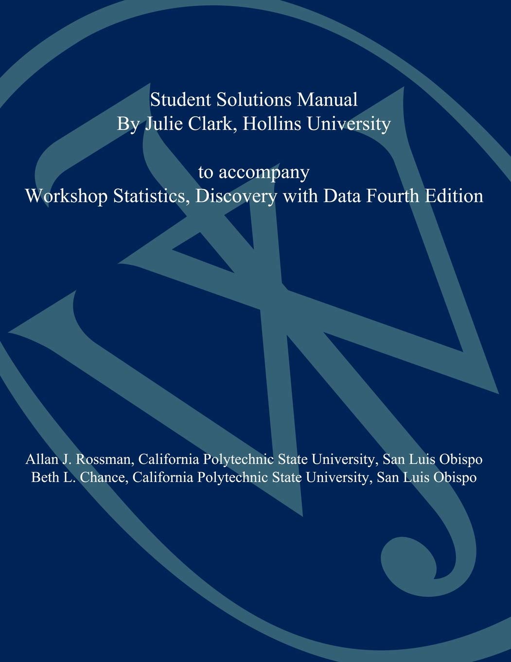 Student Solution Manual To Accompany Workshop Statistics, Discovery With Data Fourth Edition