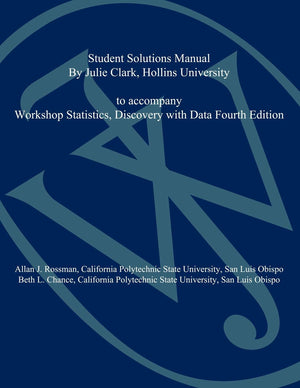 Student Solution Manual To Accompany Workshop Statistics, Discovery With Data Fourth Edition