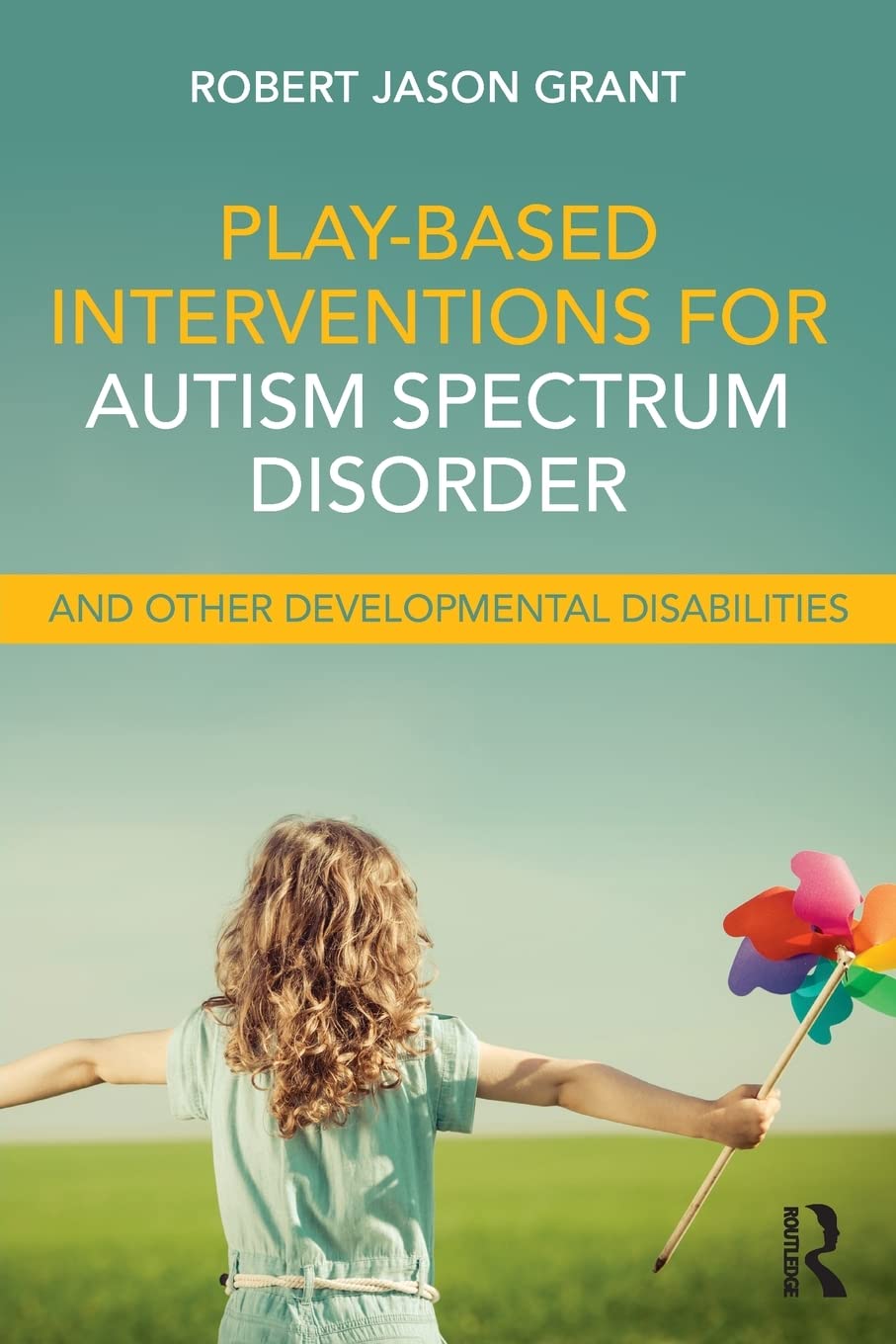 PlayBased Interventions for Autism Spectrum Disorder and Other Developmental Disabilities,Used
