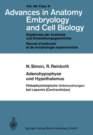 Adenohypophyse und Hypothalamus Histophysiologische Untersuchungen bei Lepomis (Centrarchidae) (Advances in Anatomy, Embryology ,Used
