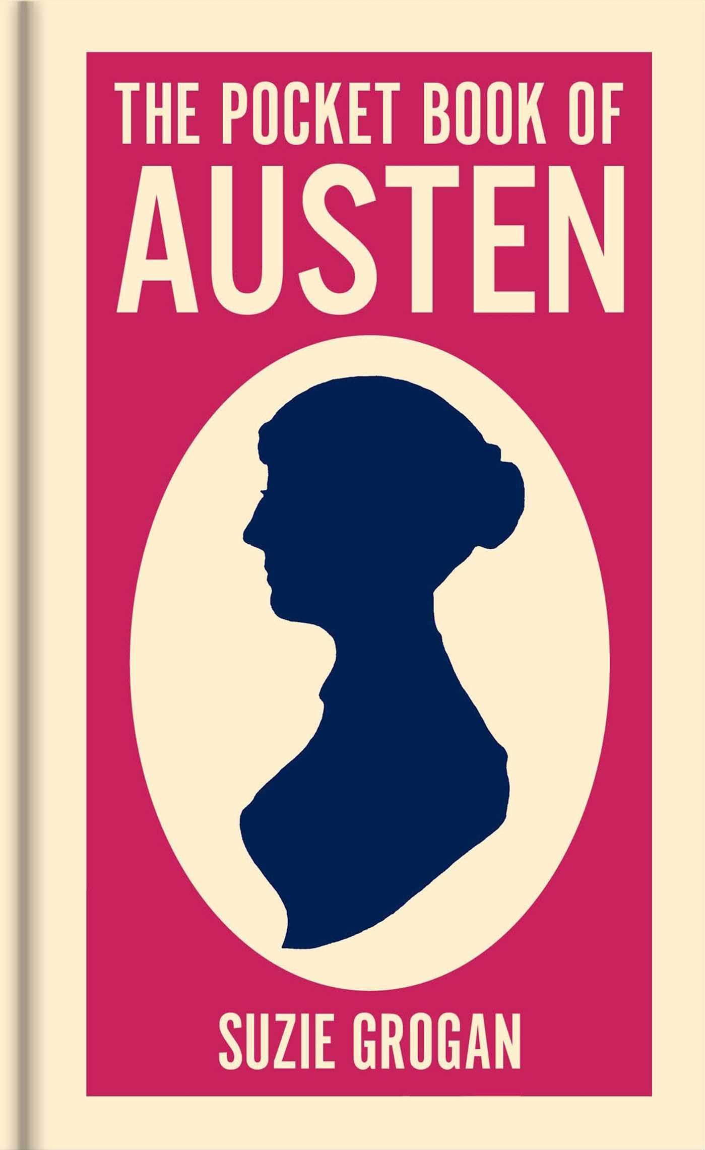 The Pocket Book Of Austen: A Concise Introduction To AustenS Life And Writings (Sirius Pocket Ideas)
