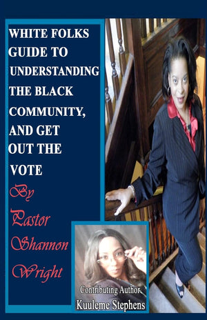 White Folks Guide to Understanding the Black Community and Get Out the Vote,Used