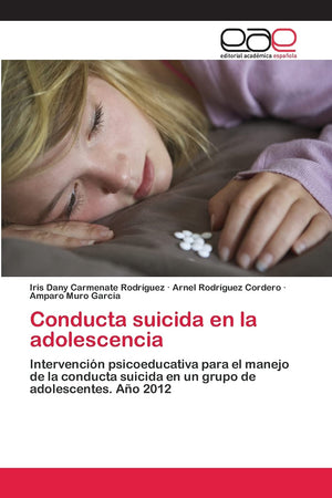 Conducta suicida en la adolescencia: Intervencin psicoeducativa para el manejo de la conducta suicida en un grupo de adolescen,Used