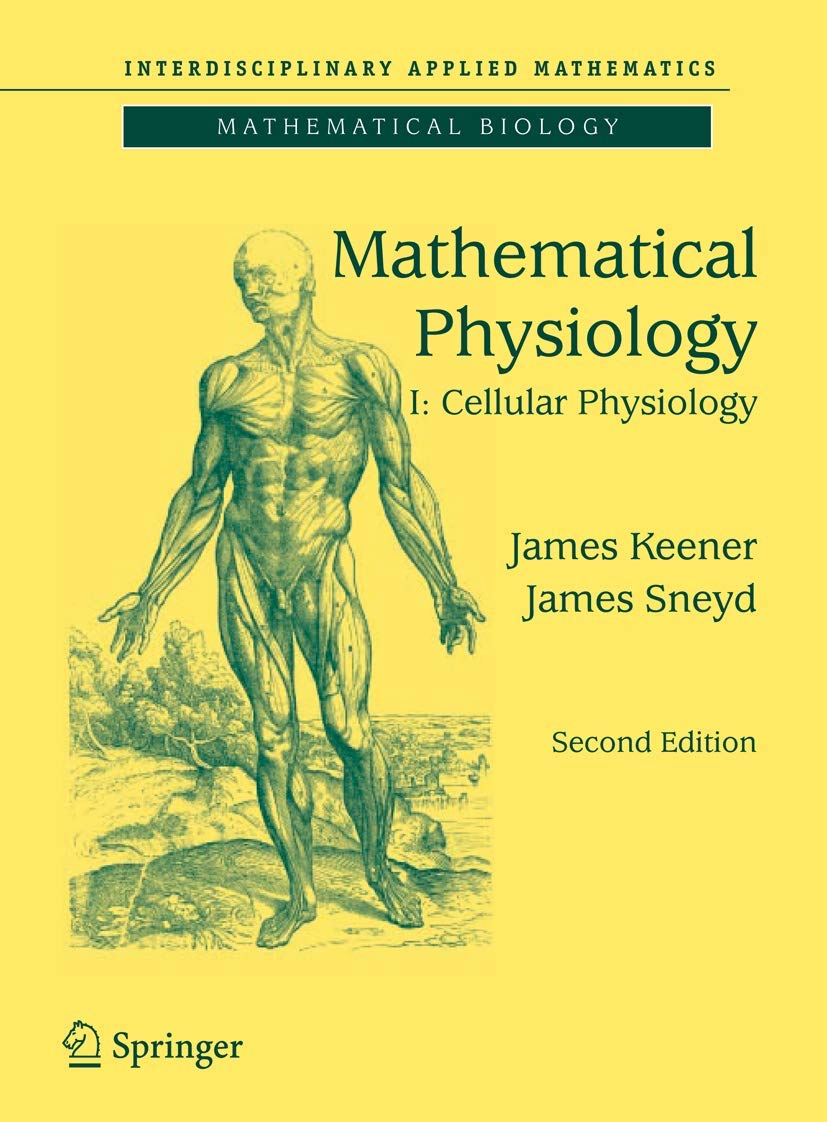 Mathematical Physiology: I: Cellular Physiology (Interdisciplinary Applied Mathematics, 8/1),Used