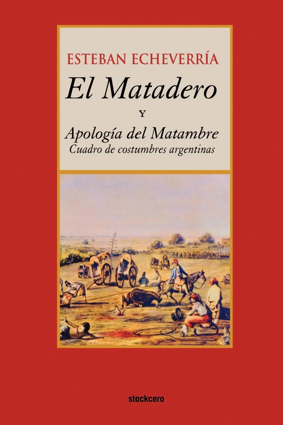 El matadero (y apologia del matambre) (Spanish Edition),Used
