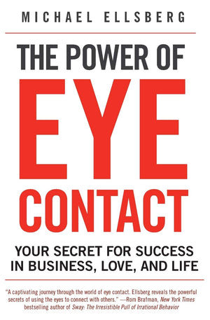 The Power of Eye Contact: Your Secret for Success in Business, Love, and Life,Used