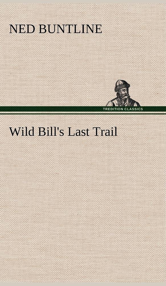 Wild Bill's Last Trail,Used
