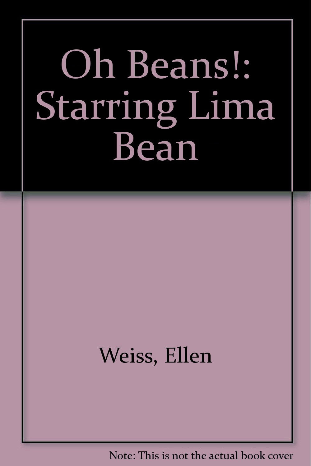 Oh Beans!: Starring Lima Bean,Used