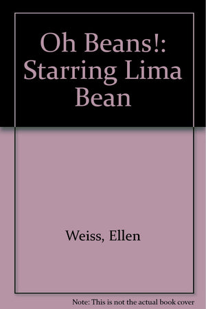 Oh Beans!: Starring Lima Bean,Used