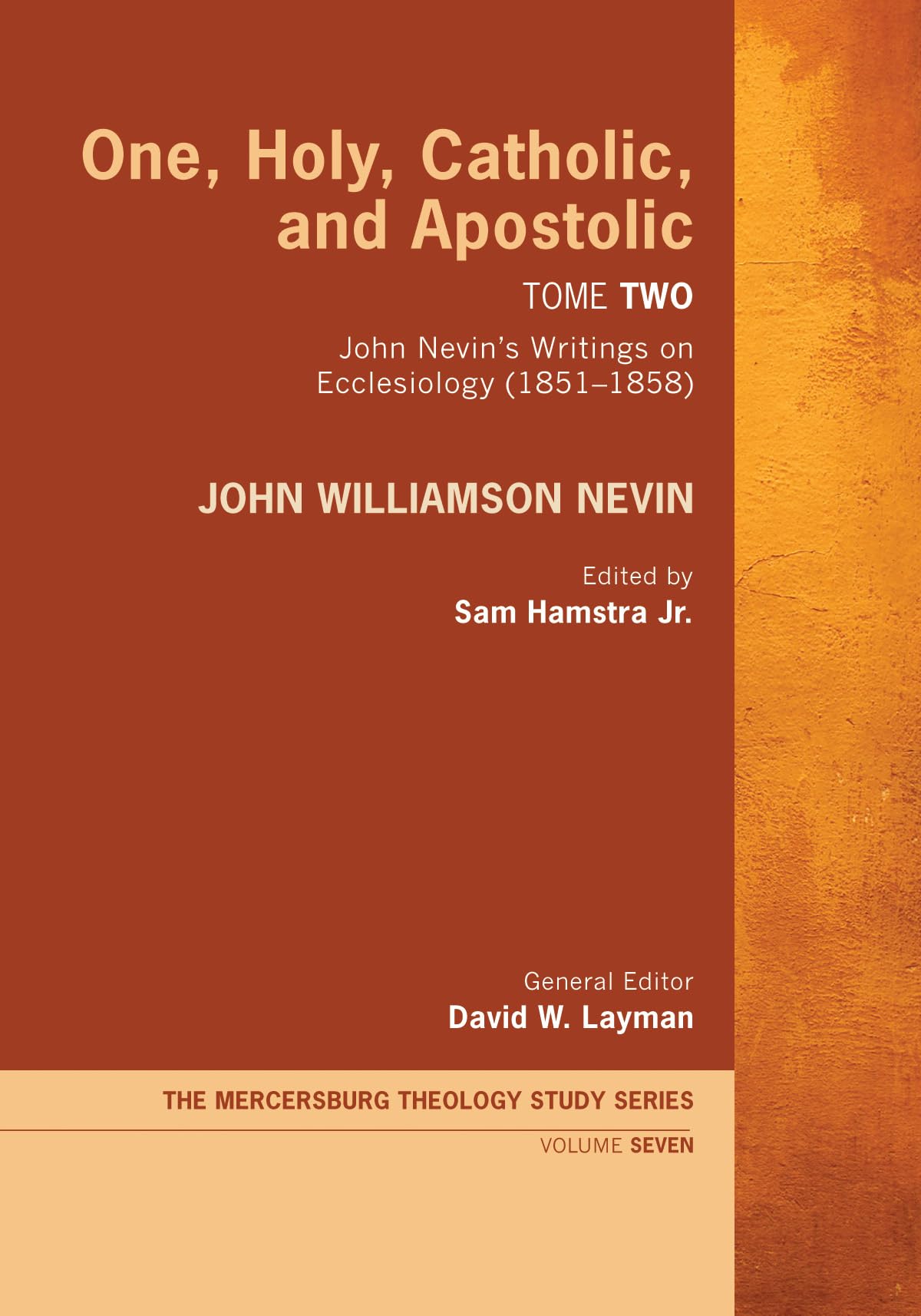 One, Holy, Catholic, and Apostolic, Tome 2 (Mercersburg Theology Study),Used