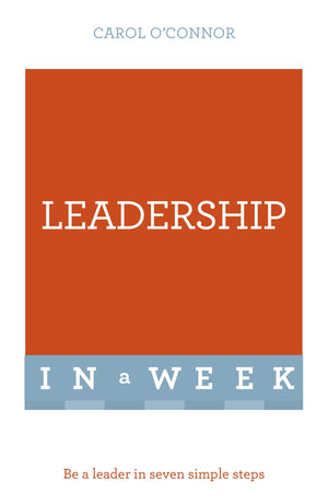 Successful Leadership In A Week: Teach Yourself