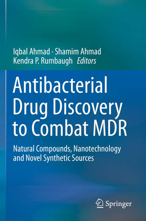 Antibacterial Drug Discovery to Combat MDR: Natural Compounds, Nanotechnology and Novel Synthetic Sources,Used