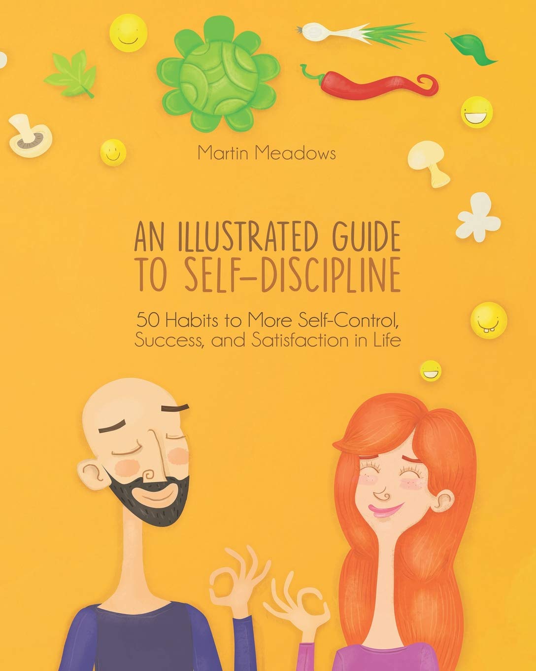 An Illustrated Guide to SelfDiscipline: 50 Habits to More SelfControl, Success, and Satisfaction in Life,Used