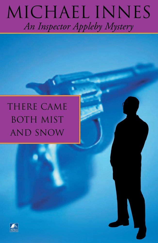 There Came Both Mist And Snow: A Comedy Of Terrors (6) (Inspector Appleby),Used
