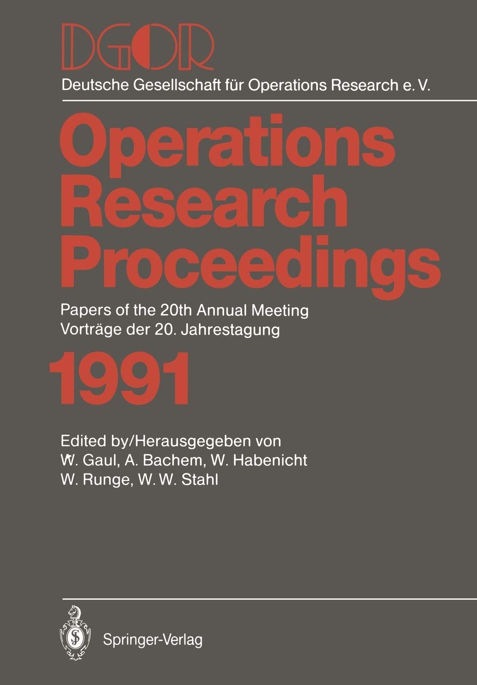 DGOR: Papers of the 20th Annual Meeting / Vortrge der 20. Jahrestagung (Operations Research Proceedings, 1991) (German and Engli,Used