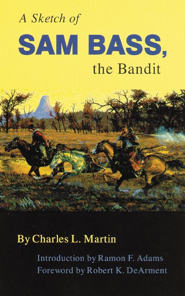 A Sketch Of Sam Bass, The Bandit (Volume 6) (The Western Frontier Library Series),Used