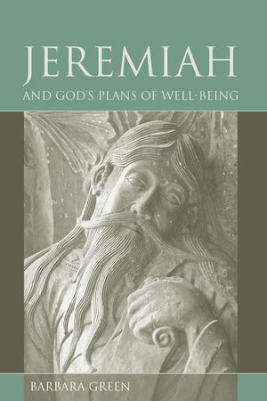 Jeremiah And God'S Plan Of Wellbeing (Studies On Personalities Of The Old Testament)