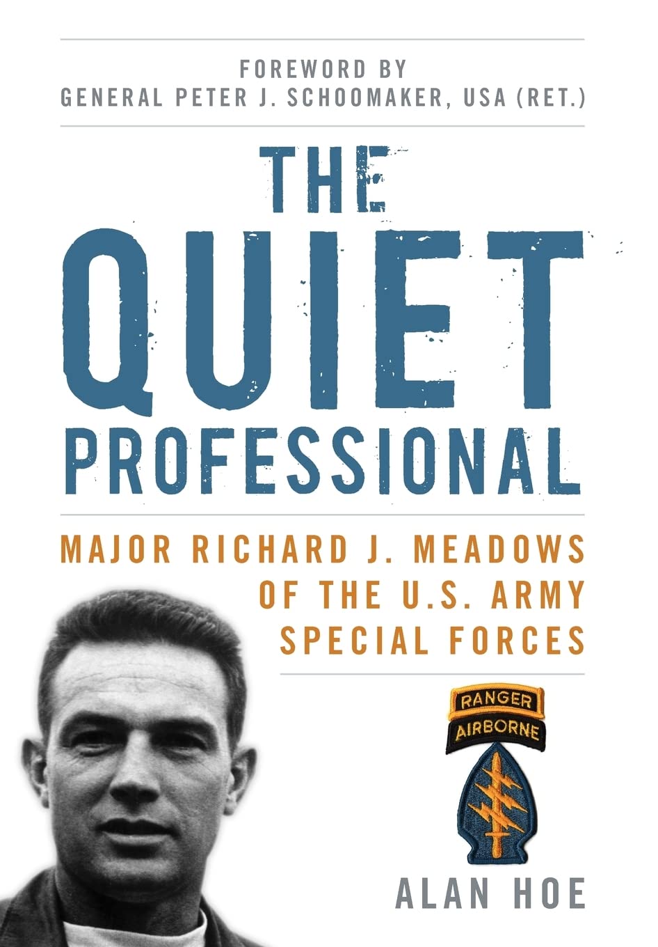 The Quiet Professional: Major Richard J. Meadows Of The U.S. Army Special Forces (American Warrior Series),Used
