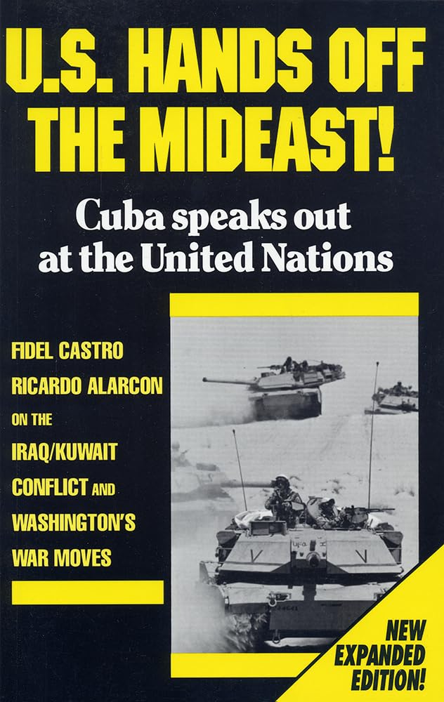 U. S. Hands Off the Mideast!: Cuba Speaks Out at the United Nations (The Cuban Revolution in World Politics),Used