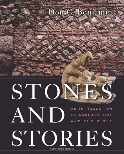 Stones and Stories: An Introduction to Archeology and the Bible,Used