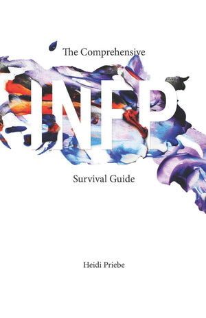 The Comprehensive INFP Survival Guide,New