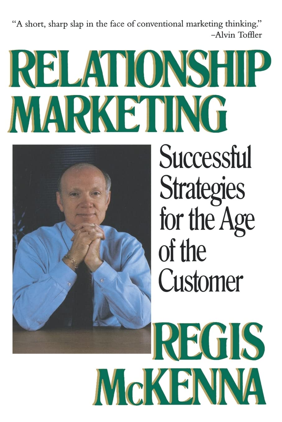 Relationship Marketing: Successful Strategies For The Age Of The Customer,New