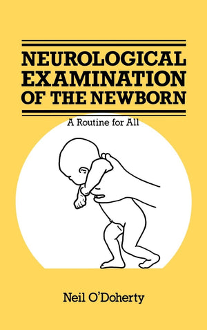 The Neurological Examination of the Newborn (Atlases of Childhood),Used