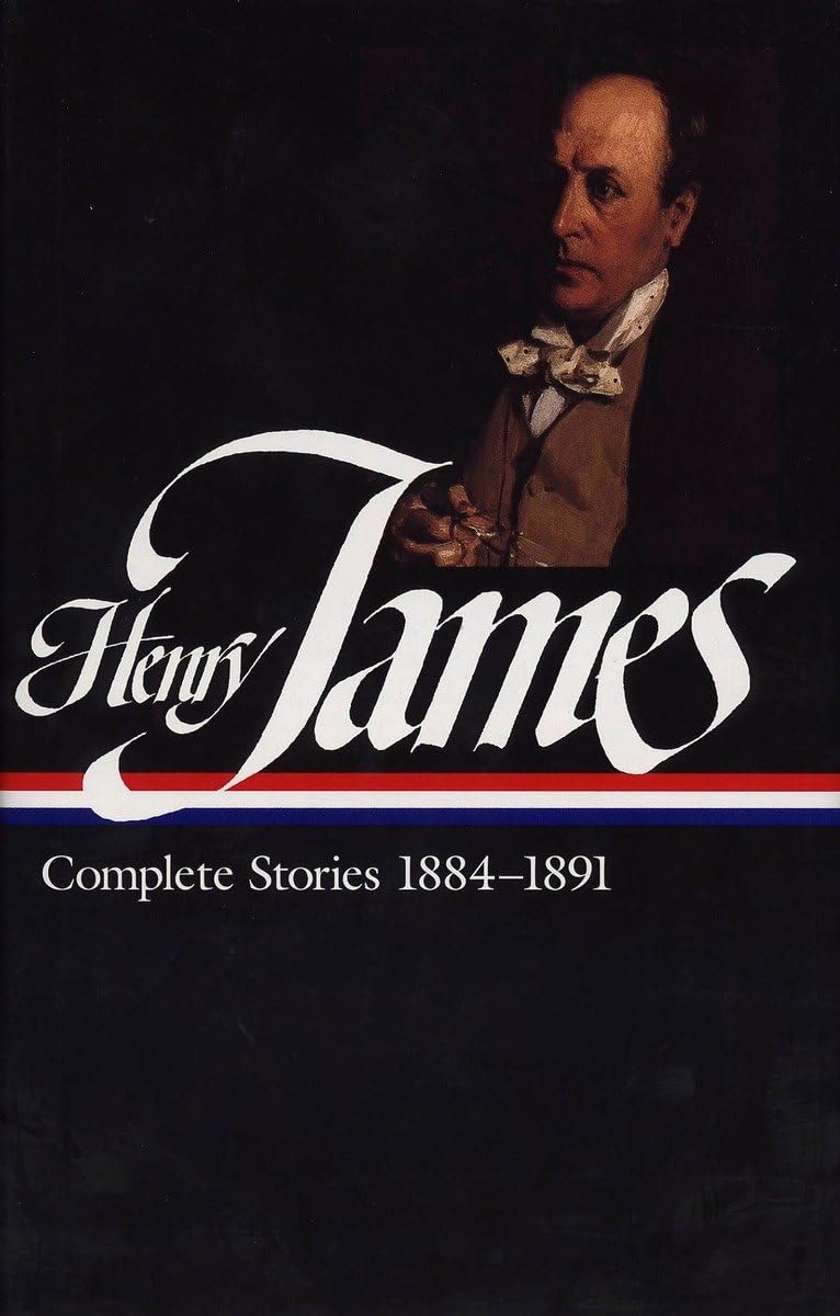 Henry James : Complete Stories 18841891 (Library Of America)