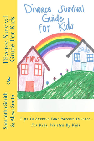 Divorce Survival Guide For Kids: Tips To Survive Your Parents Divorce: For Kids, Written By Kids,Used