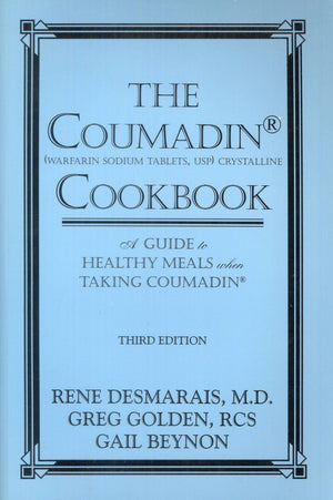 The Coumadin Cookbook: A Guide to Healthy Meals When Taking Coumadin,Used