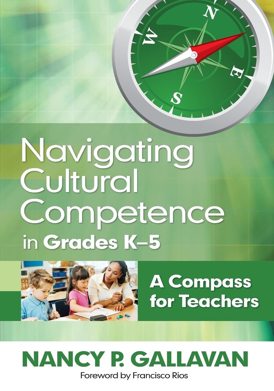 Navigating Cultural Competence in Grades K5: A Compass for Teachers,Used