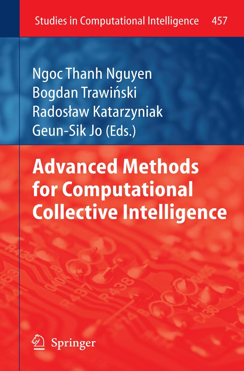 Advanced Methods for Computational Collective Intelligence (Studies in Computational Intelligence, 457),Used