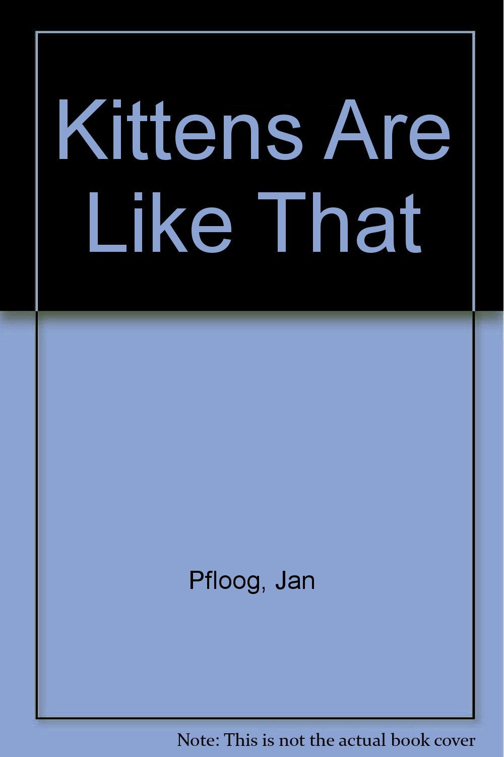 Kittens Are Like That,Used